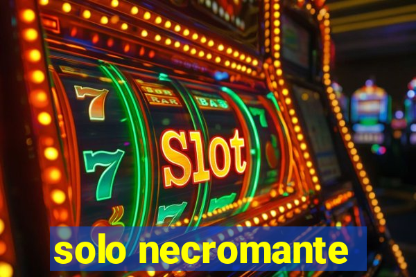 solo necromante
